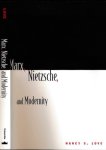 Love, Nancy S. - Marx, Nietzsche and Modernity.