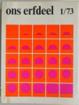 Deleu Jozef, Niessen Frits - Ons erfdeel Algemeen-Nederlands Tweemaandelijks cultureel tijdschrift  compleet 1973 16e jaargang 1 t/m 5 dl 2 een blz ligt los onderwerp de Nederlandse leraar wordt professional de blz van dit onderwerp zijn onderstreept