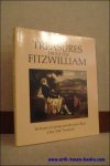 N/A; - TREASURES FROM THE FITZWILLIAM. " THE INCREASE OF LEARNING AND OTHER GREAT OBJECTS OF THAT NOBLE FOUNDATION",