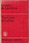 de Santillana, Giorgio - The Crime of Galileo