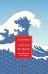 Paul Muys 195088 - Geen zee te hoog Japan en Japanners in de 21ste eeuw