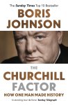 Boris Johnson - The Churchill Factor How One Man Made History