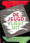 Vries, Jan de - De jeugd vliegt uit *