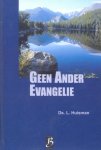 Huisman, Ds. L. - Huisman, Ds. L.-Geen ander Evangelie (deel 1)