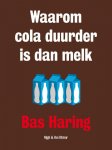 Bas Haring 62762 - Waarom cola duurder is dan melk een filosoof over economische zaken