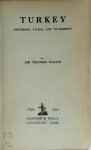 Sir Telford Waugh - Turkey Yesterday, To-Day And To-Morrow
