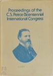 Charles Sanders Peirce 224877 - Proceedings of the C.S. Peirce Bicentennial International Congress