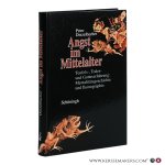Dinzelbacher, Peter. - Angst im Mittelalter: Teufels-, Todes- und Gotteserfahrung. Mentalitätsgeschichte und Ikonographie.