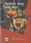 Klosse, P.R., Minkjan - Veenhuizen, N. - Aan de slag met wijn - Leermiddelenserie voor het gastheerschap