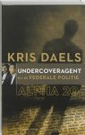 Kris Daels 165916 - Alpha 20 undercoveragent bij de federale politie