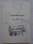 Bierens, Cornelis Marinus. - Polderregelen.