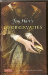 Harris, Jane - De observaties GESIGNEERD