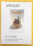 ASSOCIATION INTERNATIONALE POUR L'HISTOIRE DU VERRE,. - Annales Du 12e Congres De l'Association Internationale Pour l'Histoire Du Verre, Vienne-Wien, 26 - 31 août  1991