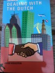 Vossestein, J. - Living an working in other cultures Dealing with the Dutch / the cultural context of business and work in the Netherlands in the early 21st century