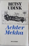 Udink Betsy - Achter Mekka
