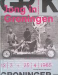 Os, Henk van - Jong in Groningen: kunst uit de periode 1945-1975