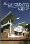  - Die Fondation Marguerite und Aimé Maeght