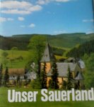 Hageman C F. - Unser Sauerland Ein Bildband von Sauerland Siegerland und Wittgensteiner Land  120 farbige bilder 20 zeichnungen und 8 karten in Duits Engels Frans Nederlands