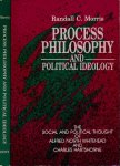 Morris, Randall C. - Process Philosophy and Political Ideology: The sosial and political thought of Alfred North Whitehead and Charles Hartshorne