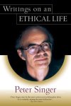 Peter Singer - Writings on an Ethical Life