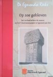 Leijen, R. - e.a. - Op zee gebleven. Het verhaal achter de namen op het vissersmonument te Egmond aan Zee
