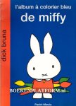Bruna, Dick - L'album a colorier bleu de Miffy