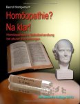 Wohlgemuth, Bernd: - Homöopathie? Na klar!: Homöopathische Selbstbehandlung bei akuten Erkrankungen
