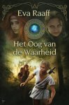 Raaff, Eva - Het oog van de waarheid Raaff, Eva - Het oog van de waarheid