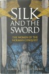 Sharon Bennett Connolly 282675 - Silk and the Sword The Women of the Norman Conquest