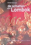Vanvugt, Ewald - De schatten van Lombok: honderd jaar Nederlandse oorlogsbuit uit Indonesië