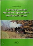 Matthias Hengst - Schmalspurbahn - Hetzdorf-Eppendorf-Großwaltersdorf