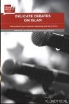 Otto, Jan Michiel & Mason, Hannah - Delicate Debates on Islam. Policymakers and Academics Speaking with Each Other Otto, Jan Michiel & Mason, Hannah - Delicate Debates on Islam. Policymakers and Academics Speaking with Each Other