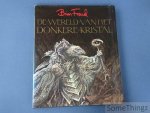 Brown, Rupert (red.), Brian Froud  (ills.) en J.J. Llewellyn (tekst). - De Wereld van het donkere Kristal