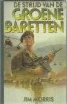 Morris, Jim - De strijd van de Groene Baretten