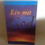 Walsch, N.D. - Een met God / het ultieme vervolg op de Gesprekken met God