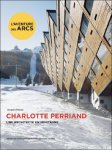 Jacques Barsac - CHARLOTTE PERRIAND. UNE ARCHITECTE EN MONTAGNE