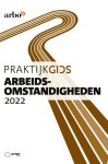 P. Willems, W. Dieks - Praktijkgids Arbeidsomstandigheden   2022