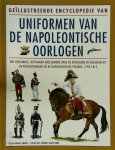 Digby Smith - Geïllustreerde encyclopedie van uniformen van de Napoleontische oorlogen Een deskundig, diepgaand naslagwerk over de officieren en soldaten uit de revolutionaire en de Napoleontische periode, 1792-1815