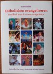 Hahn Scott, vert. Raymakers B - Katholieken evangeliseren Handboek voor de nieuwe evangelisatie