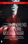 Ann Rule - Mijn vriend de seriemoordenaar