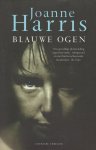 Harris, Joanne - BLAUWE OGEN