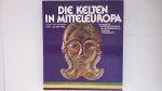 Krön, Peter , Ludwig Pauli e.a. - Die Kelten in Mitteleuropa - Kultur - Kunst - Wirtschaft - Salzburger Landesausstellung - 1. Mai - 30. Sept. 1980 im Keltenmuseum Hallein, Österreich