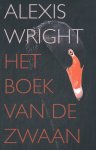 Alexis Wright - Het Boek Van De Zwaan