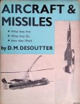 Desoutter, D.M. - Aircraft And Missiles: What They Are, What They Do And How They Work Desoutter, D.M. - Aircraft And Missiles: What They Are, What They Do And How They Work