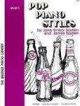 J.S. Bastien en J. Bastien - Pop Piano Styles, level 1 J.S. Bastien en J. Bastien - Pop Piano Styles, level 1