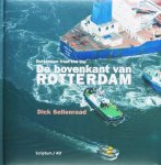 Dick Sellenraad - De Bovenkant Van Rotterdam / 2
