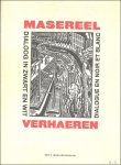Hemmerijckx, / Vic Nachtergale / Katrien Vandenberghe - Masereel Verhaeren: dialoog in zwart en wit / dialogue en noir et blanc.