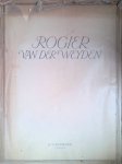 Ueberwasser, Walter (introduction) - Rogier van der Weyden: Paintings from the Escorial and the Prado Museum