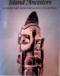 Wardwell, Allen & Dirk Bakker (photographs by) - Island Ancestors. Oceanic Art from the Masco Collection