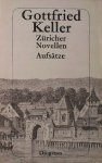 KELLER, GOTTFRIED, - Zuricher Novellen.